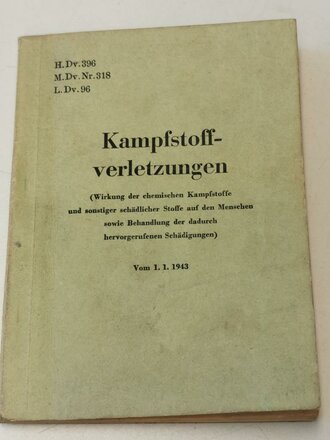 H.Dv.396 " Kampfstoffverletzungen´" vom 1.1.43 mit 105 Seiten