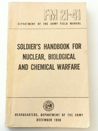 U.S. 1958 dated FM 21-41, soldiers handbook for nuclear, biological and chemical warfare, 187 pages