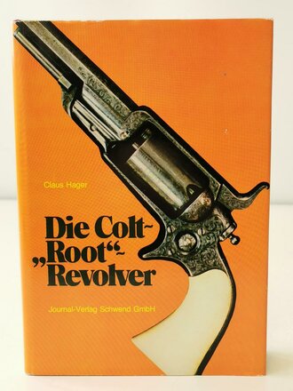 "Die Colt Root Revolver" 117 Seiten, gebraucht, ca. A5