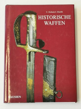 "Historische Waffen" Dausien , 352 Seiten, gebraucht, ca. A5