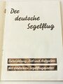 Der deutsche Segelflug - Entwicklung, Ziel und Aufgaben des deutschen Segelflugsportes, 15 Seiten, A5