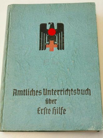 Amtliches Unterrichtsbuch über Erste Hilfe, datiert 1942, 263 Seiten, A5