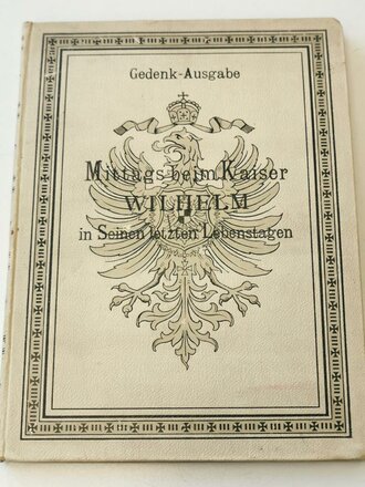 Gedenk Ausgabe "Mittags beim Kaiser Wilhelm - in...