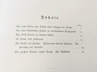 Gedenk Ausgabe "Mittags beim Kaiser Wilhelm - in seinen letzten Lebenstagen", datiert 1888, 71 Seiten, A5