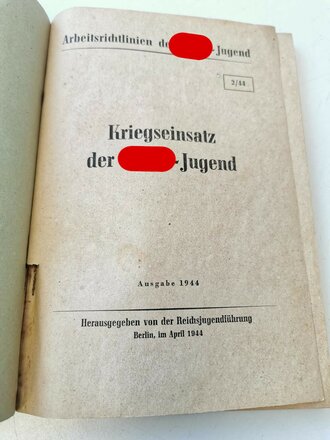 Arbeitsrichtlinien der Hitler-Jugend- Kriegseinsatz der Hitler-Jugend, datiert 1944, 128 Seiten, A5