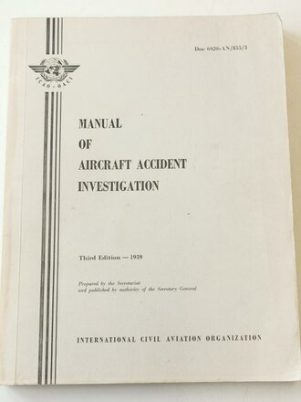 U.S. 1959 dated Doc 6920-AN/855/3 Manual of Aircraft Accident Investigation, Third Edition, 256 pages