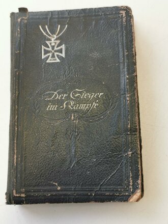 1.Weltkrieg, Der Sieger im Kampf - Gebetbuch für die heimkehrenden Krieger, datiert 1917, 270 Seiten, A6