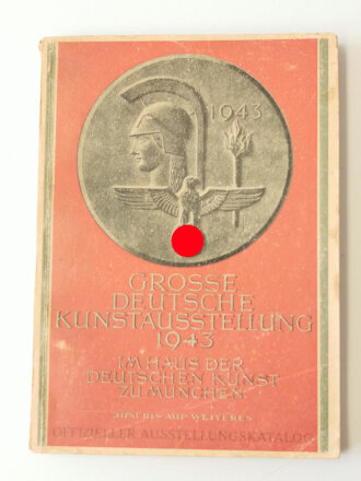 "Grosse Deutsche Kunstausstellung 1943" im Haus der Deutschen Kunst zu München, Juni bis auf weiteres, Offizieller Ausstellungskatalog, A5, ca.150 Seiten
