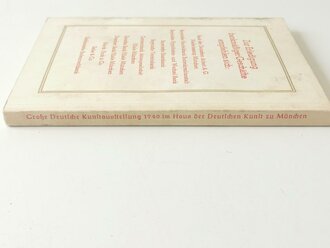 "Grosse Deutsche Kunstausstellung 1940" im Haus der Deutschen Kunst zu München, Juni - Oktober 1940, Offizieller Ausstellungskatalog, A5, ca.150 Seiten