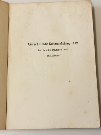 "Grosse Deutsche Kunstausstellung 1939" im Haus der Deutschen Kunst zu München, 16. Juli - 15. Oktober 1939, Offizieller Ausstellungskatalog, A5, ca.150 Seiten