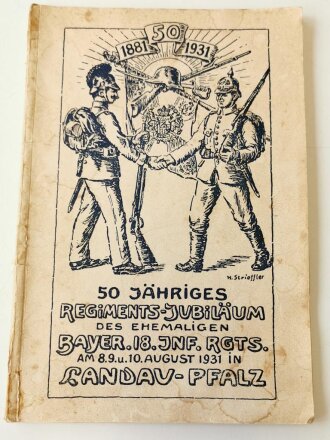 Festschrift "50 Jähriges Regiments-Jubiläum des ehemaligen Bayer. 18. INF. RGTS. am 8.9 und 10. August 1931 in Landau/Pfalz" , A5