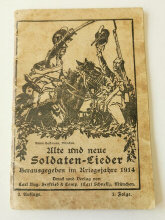 1.Weltkrieg "Alte und neue Soldaten-Lieder "-...