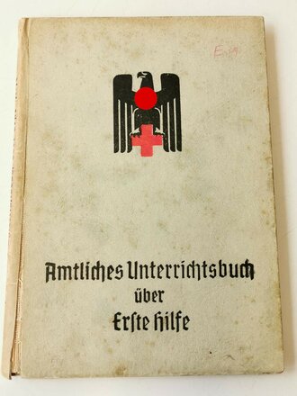 Amtliches Unterrichtsbuch über Erste Hilfe, datiert 1942, 147 Seiten, A5