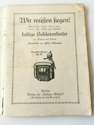 1.Weltkrieg "Wir müssen siegen "- Lustige Soldatenlieder