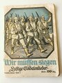 1.Weltkrieg "Wir müssen siegen "- Lustige Soldatenlieder