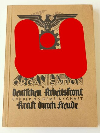 Organisation der deutschen Arbeitsfront und der NS Gemeinschaft Kraft durch Freude, 159 Seiten, ca. A5