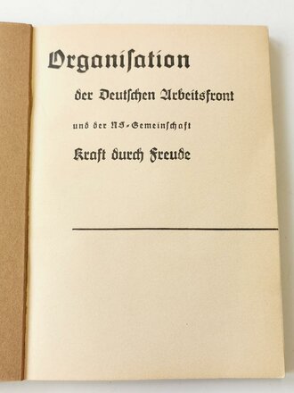 Organisation der deutschen Arbeitsfront und der NS Gemeinschaft Kraft durch Freude, 159 Seiten, ca. A5