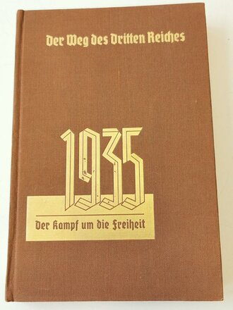 "Der Weg des Dritten Reiches"  Band 3, 1935 Der Kampf um die Freiheit, 165 Seiten, guter Zustand