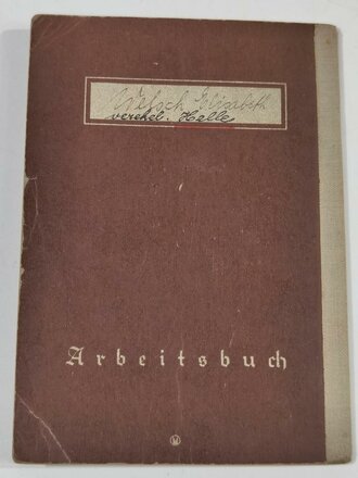 Arbeitsbuch einer Mitarbeiterin im Flugmeldedienst der Leichten Flakabteilung 73 Lohnstelle