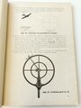 L.Dv.4/4 " Schießvorschrift für die Luftwaffe" Teil 4: Schießen mit beweglichen Bordwaffen, Ausgabe April 1944 mit 137 Seiten