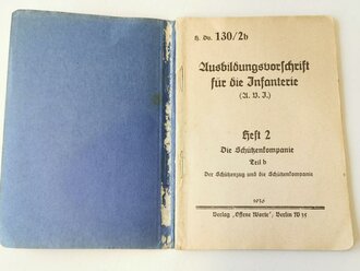 Ausbildungsvorschrift für die Infanterie - Heft 2 - Die Schützenkompanie Teil b, datiert 1936, 42 Seiten, A6