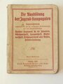 1.Weltkrieg, Die Ausbildung der Jugend-Kompagnien - Unterrichtsbuch, datiert Berlin 1915, 161 Seiten, A6