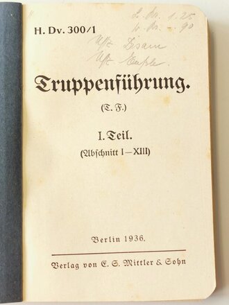 H. Dv. 300/1 - Truppenführung I. Teil. (Abschnitt I-XIII), datiert 1936, 319 Seiten, A6