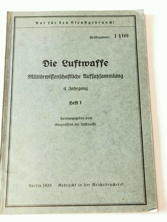 Die Luftwaffe - Militärwissenschaftlische Aufsatzsammlung. Jahrgang Heft 1, datiert 1939, 51 Seiten, ca. A4