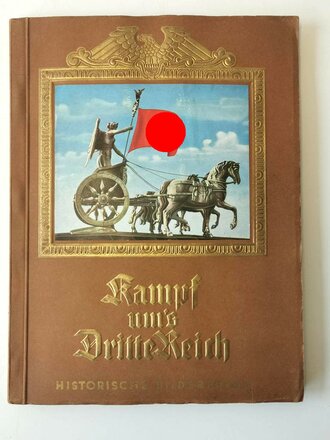 Sammelbilderalbum " Kampf ums Dritte Reich" 1 Bild fehlt, einige haben sich gelöst und liegen lose bei