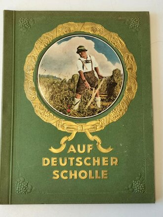 Sammelbilderalbum "Auf Deutscher Scholle" 79 Seiten, guter Zustand, komplett