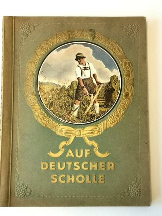 Sammelbilderalbum "Auf Deutscher Scholle" 79 Seiten, guter Zustand, komplett