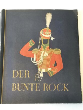 Sammelbilderalbum "Der bunte Rock" ,  Eine Sammlung deutscher Uniformen des 19.Jahthunderts, komplett