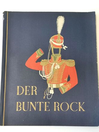Sammelbilderalbum "Der bunte Rock" ,  Eine Sammlung deutscher Uniformen des 19.Jahthunderts, komplett