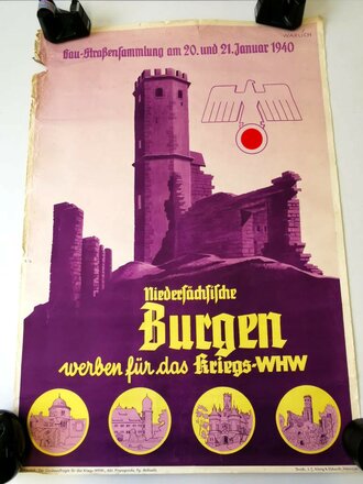 Winterhilfswerk Plakat " Gaustraßensammlung am 20. und. 21. Januar 1940 Niedersächsische Burgen werben für das Kriegs WHW" Maße 59 x 85cm