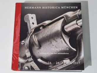 "Hermann Historica 74. Auktion" - Schusswaffen aus fünf Jahrhunderten, 821 Seiten, gebraucht, DIN A5
