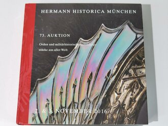 "Hermann Historica 73. Auktion" - Orden und militärhistorische Sammlungsstücke aus aller Welt, DIN A5