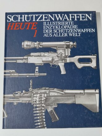 "Schützenwaffen Heute 1 - Illustrierte Enzyklopädie der Schützenwaffen aus aller Welt" 265 Seiten, gebraucht, DIN A4