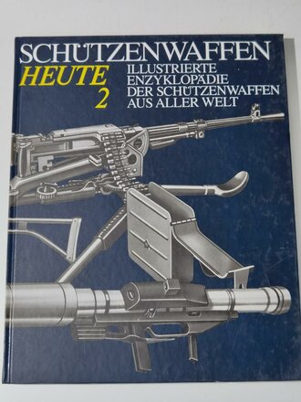 "Schützenwaffen Heute 2 - Illustrierte Enzyklopädie der Schützenwaffen aus aller Welt" 265 Seiten, gebraucht, DIN A4