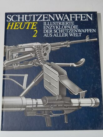 "Schützenwaffen Heute 2 - Illustrierte...