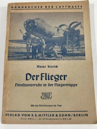 Der Flieger - Dienstunterricht in der Fliegertruppe,...