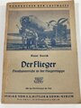 Der Flieger - Dienstunterricht in der Fliegertruppe, datiert 1941, 248 Seiten, gebraucht