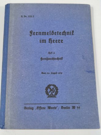 Fernmeldetechnik im Heere, datiert 1939, 105 Seiten, gebraucht