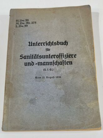 H.Dv.59 M.Dv Kr. 275, L.Dv59 Unterrichtsbuch für Sanitätsunteroffiziere und -mannschaften, datiert 1939, 431 Seiten, gebraucht