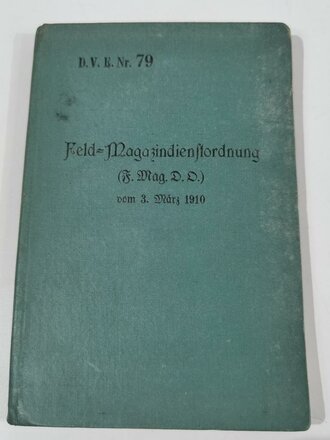 D.V.E.Nr 79 Feld Magazindienstordnung, datiert...