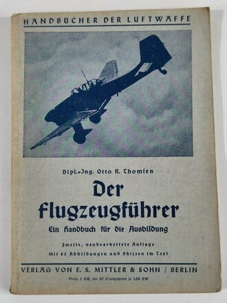 Der Flugzeugführer - Ein Handbuch für die Ausbildung, datiert 1941, 135 Seiten, gebraucht