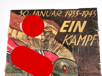 Propaganda Plakat "30.Januar 1933-1943 Ein Kampf ein Sieg !" Stark verknickt, Fehlstellen, zum Teil mit Bleistift übermalt. Maße 57 x 82cm