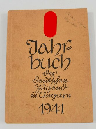 Jahrbuch der deutschen Jugend in Ungarn, datiert 1941,...