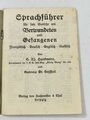 Sprachführer für den Verkehr mit Verwundeten und Gefangenen - Französisch-Deutsch-Englisch-Russisch, 49 Seiten, gebraucht, A3