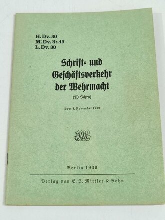 H.Dv.30 M.Dv.Nr. 15 L.Dv.30 Schrift- und Geschäftsverkehr der Wehrmacht, datiert 1939, 39 Seiten, gebraucht, A5