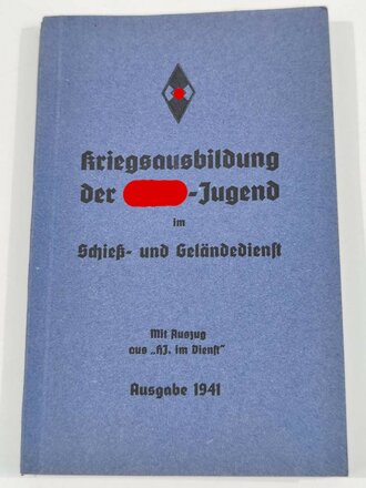Kriegsausbildung der Hitler Jugend im Schieß- und Geländedienst, datiert 1941, 151 Seiten, gebraucht, A5